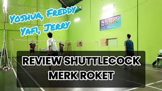 REVIEW SHUTTLECOCK MERK ROKET  BADMINTON STORY [upl. by Grigson340]