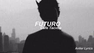 Futuro  Café Tacvba Letra Soundtrack de el Diablero [upl. by Aitnahs402]