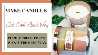 Make Candles With Me While I Talk About Why Coco Apricot Creme Wax Is The Best Wax [upl. by Yereffej879]