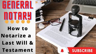 How to notarize a Last Will and Testament for beginners General Notary Documents [upl. by Wilburn70]