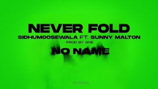 NEVER FOLD  Sidhu Moose Wala  Sunny Malton  SOE  Official Visual Video  New Song 2022 [upl. by Perlman180]