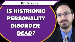 Is Histrionic Personality Disorder Dead [upl. by Donnamarie]