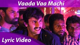 Vaada Vaa Machi Lyric Video  Demonte Colony  Arulnithi  Keba Jeremiah  Anirudh Ravichander [upl. by Kurr742]