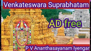 Sri Venkateshwara Suprabhatham  Traditional version by P V Ananthasayanam Iyengar [upl. by Mundt]