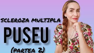 💥PUSEU💥 partea 2Scleroza Multipla [upl. by Safko]