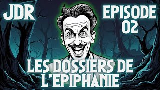 Les dossiers de lEpiphanie  Episode 02  quotPrendre ses jambes à son couquot [upl. by Winfrid]