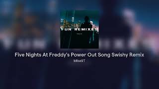 Five Nights At Freddys Power Out Song Swishy Remix [upl. by Notlem]