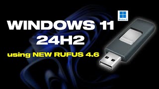 Create Bootable USB Of Windows 11 24H2 Using Rufus 46 [upl. by Telocin]