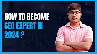 How to become SEO Expert in 2024   Step by Step  SEO Tutorial [upl. by Naryk]