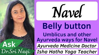 Umbilicus Navel Belly Button Nabhi Anatomy Ayurvedic Treatment Cleaning Oil [upl. by Pfeifer]