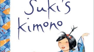 Suki’s Kimono Read AloudReading is funBooks for kidsStorytimeBedtime storiesChapter books [upl. by Pier]