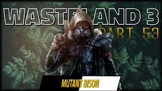 Hard Knox Life  WASTELAND 3 Lets Play  Part 53 [upl. by Deer]