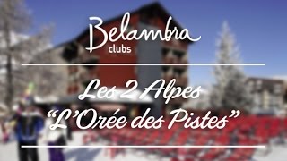 Hôtel Belambra Les 2 Alpes « LOrée des Pistes »  Alpes du Nord montagne ski [upl. by Besnard]