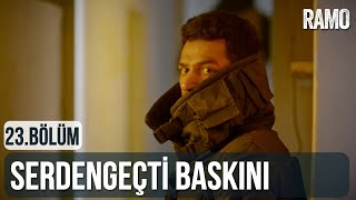 Serdengeçti Baskını  Ramo 23Bölüm [upl. by Akissej]