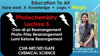 PhotochemistryLecture 5Oxo dipiPhotofriesLumi ketone rearrangement reactionsCSIR NETGATESET [upl. by Jeffers505]