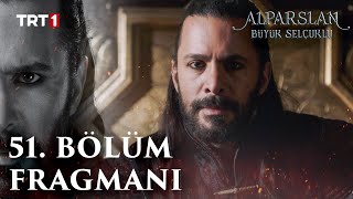 Alparslan Büyük Selçuklu 51 Bölüm Fragmanı [upl. by Uah]