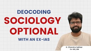 Orientation on sociology optional by an ExIAS  K chandra Sekhar sir  UPSC CSE [upl. by Aikimat]