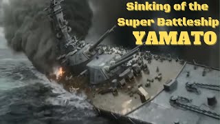 Destruction of the unsinkable Super Battleship YAMATO Operation TenichiGo [upl. by Niotna]