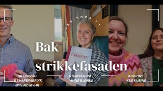 Bak strikkefasaden  Episode 21 Den om lansering av Strikkekraft Hillesvåg og Kristine ikke kusine [upl. by Htidra]