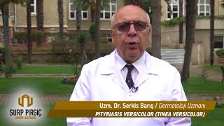 Pityriasis Versicolor  Uzm Dr Serkis Barış [upl. by Correy319]