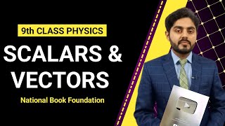 scalars and vectors class 9  National book foundation  NBF  9th class physics  federal board [upl. by Ahseia]