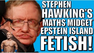 Stephen Hawking’s HILARIOUS Epstein Island FETISH‼️ [upl. by O'Malley]