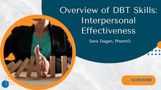 Overview of DBT Skills Interpersonal Effectiveness [upl. by Gnouh]