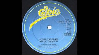 LUTHER VANDROSS  Never Too Much 12 Version [upl. by Lux598]