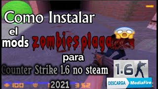 como instalar el mods de zombie a Counter strike 16 no steam2021mediafire [upl. by Thetisa]