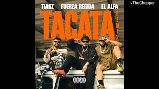 Tiagz  Tacata Remix feat Fuerza Regida amp Elfa Audio [upl. by Riba]