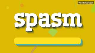 SPASM  HOW TO PRONOUNCE SPASM spasm [upl. by Hayyim]