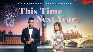 This Time Next Year  2024  SignatureUK Trailer  RomCom with Lucien Laviscount Sophie Cookson [upl. by Epp]