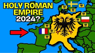 What if the Holy Roman Empire Reunited today geography mapping [upl. by Adi]