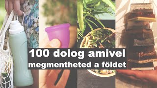 100 dolog amivel megmentheted a Földet [upl. by Flora]