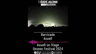 Barricade  Axwell Axwell Live Unseen Festival 2024 [upl. by Petta]