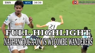 FULL HIGHLIGHT  NATHAN TJOE AON VS WYCOMBE WANDERERS CARABAO CUP 2024 [upl. by Kablesh823]