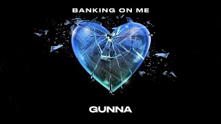 Gunna Banking On Me CXan Edit [upl. by Nnyletak706]