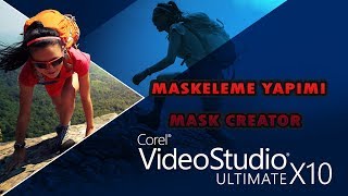 Corel Videostudio X10 maske kullanımı mask creator tutorial [upl. by Dex285]