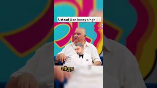 Ustaad ji on honey Singh 🙌🏻honeysingh ustad ytshortsindia podcastclips bestpodcastclips [upl. by Airdnal]