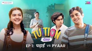 Tuition Days  E01  Padhai vs Pyaar  Krutika Deo Chirag Katrecha amp Aaryan Prajapati  RVCJ Media [upl. by Cariotta]