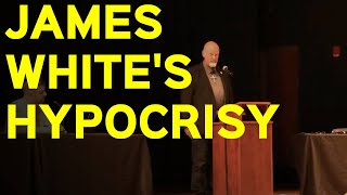 James Whites Hypocrisy [upl. by Otrebilif968]