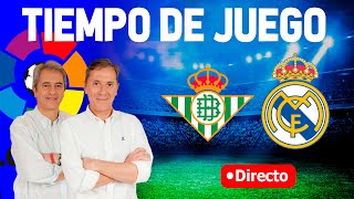 Directo del Betis 11 Real Madrid en Tiempo de Juego COPE [upl. by Shaikh866]