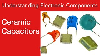 Understanding Ceramic Capacitors Disc Ceramic MLCC SMT capacitors ceramiccapacitors [upl. by Cassandre]