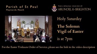 Easter Vigil  7pm Saturday 30th March 2024  St Pauls Catholic Church Haywards Heath [upl. by Dorca]