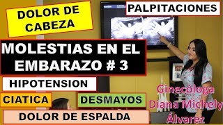 SINTOMAS Y MOLESTIAS DEL EMBARAZO PARTE 3 POR GINECOLOGA DIANA ALVAREZ [upl. by Stephana304]