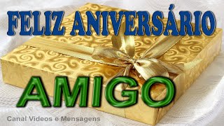 TENHA UM FELIZ ANIVERSÁRIO AMIGO [upl. by Bunow]