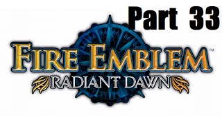 Fire Emblem Radiant Dawn Walkthrough Part 33 From Pain Awakening Part 2 [upl. by Jimmy]