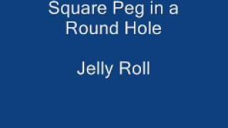 Square Peg in a Round Hole  Jelly Roll [upl. by Sherrod]