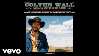 Colter Wall  Saskatchewan in 1881 Audio [upl. by Nediarb]