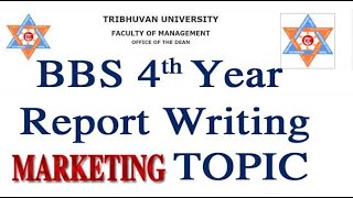 BBS 4th Year Report Writing Marketing Group Topic [upl. by Mcdougall]